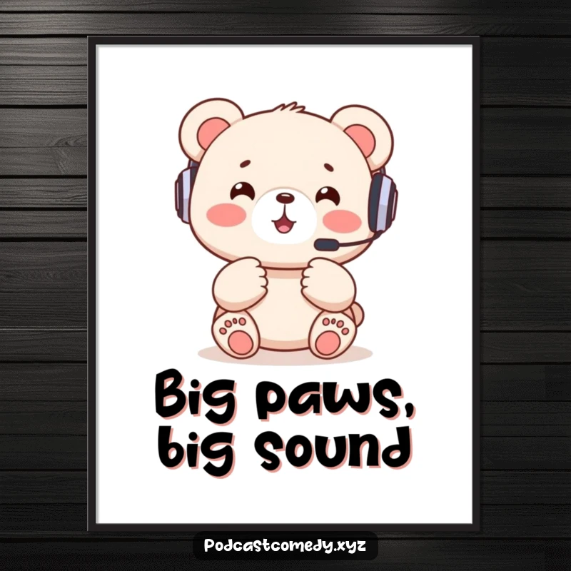 Funny free printable wall art: a happy kawaii bear cub wearing a headset, excitedly gesturing with paws, radiating pure excitement.