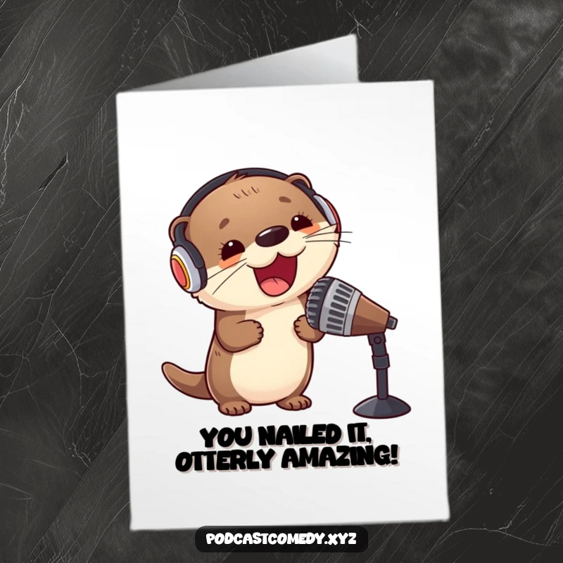Free printable congratulations card: a kawaii otter wearing headphones, enthusiastically belting into a large microphone, celebrating a big win.